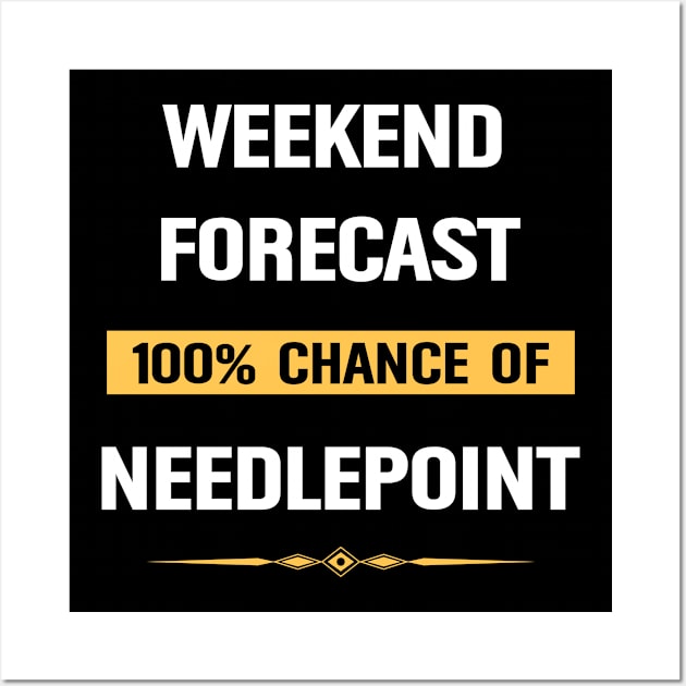 Weekend Forecast Needlepoint Canvas Work Wall Art by Happy Life